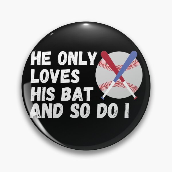 Item preview, He only loves his bat designed and sold by dacdibac.
