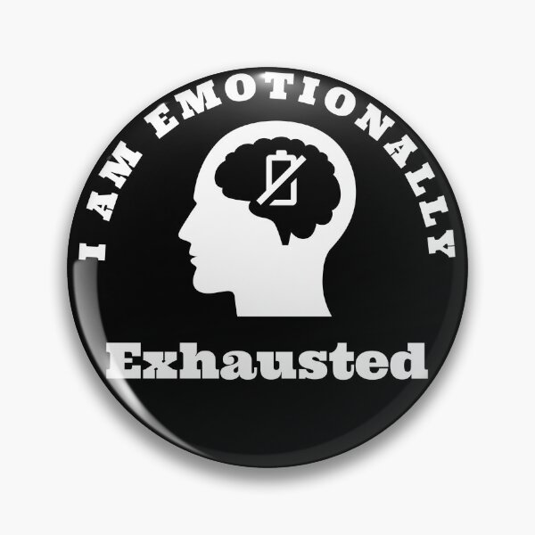 Item preview, I Am Emotionally Exhausted designed and sold by Niiyoon's Designs.
