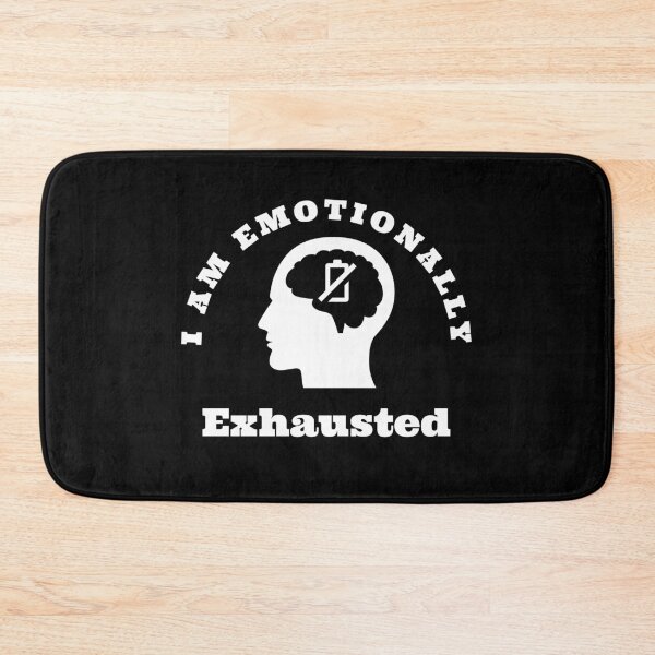 Item preview, I Am Emotionally Exhausted designed and sold by Niiyoon's Designs.