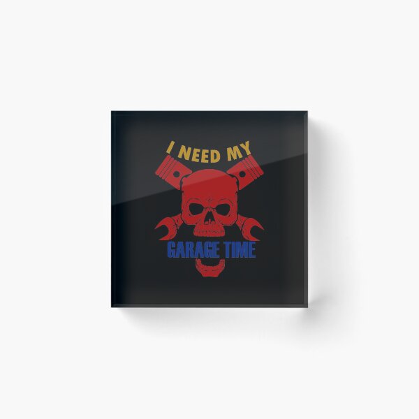 Item preview, i need my garage time  designed and sold by 0umStore.
