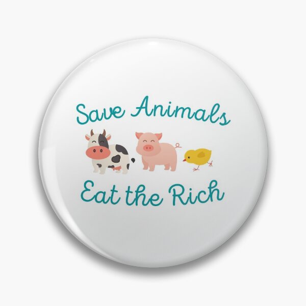 Item preview, Save Animals Eat the Rich designed and sold by CS Cairo.