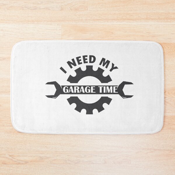 Item preview, I need my garage time  designed and sold by 0umStore.