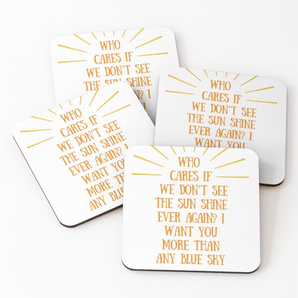Item preview, who cares if we don't see the sunshine ever again, i want you more than any blue sky designed and sold by NOURnina.