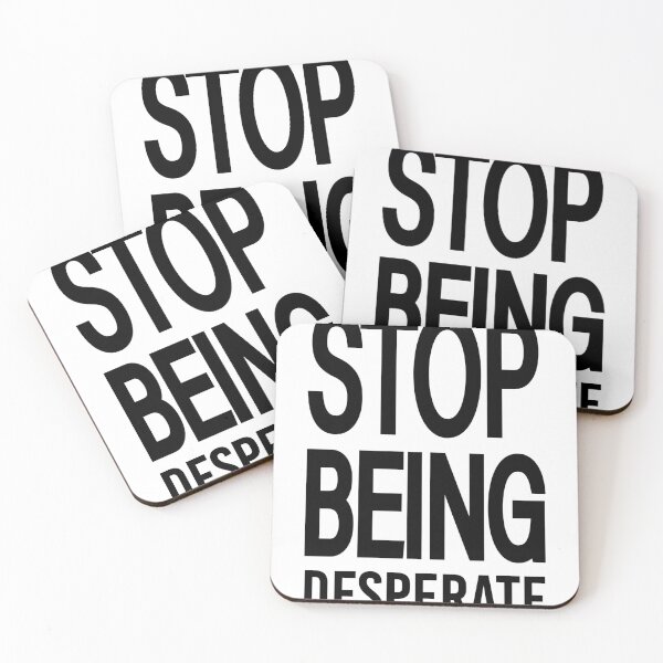 Item preview, Stop Being Desperate ,mother's day designed and sold by AlexyArtDesign.