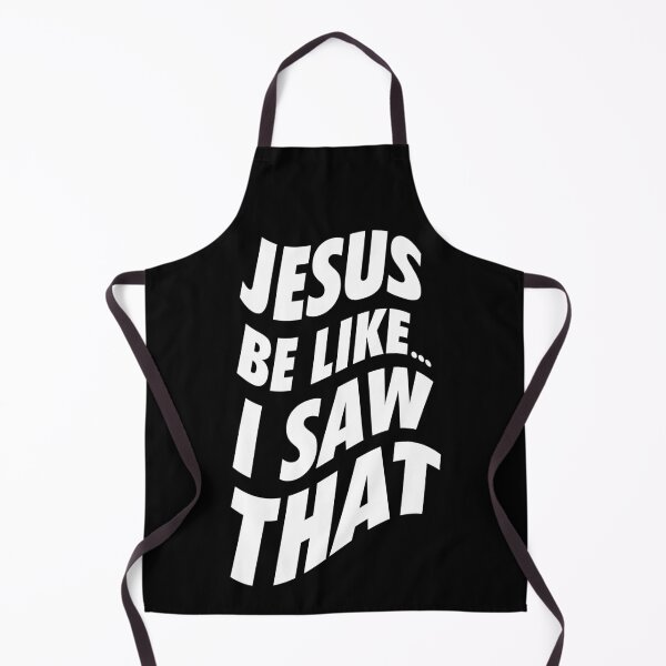Item preview, Jesus Be Like “I SAW THAT” - Wave W designed and sold by NeoDhl.