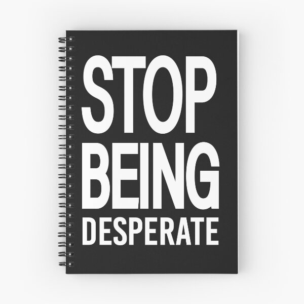 Item preview, Copy of Stop Being Desperate ,mother's day designed and sold by AlexyArtDesign.