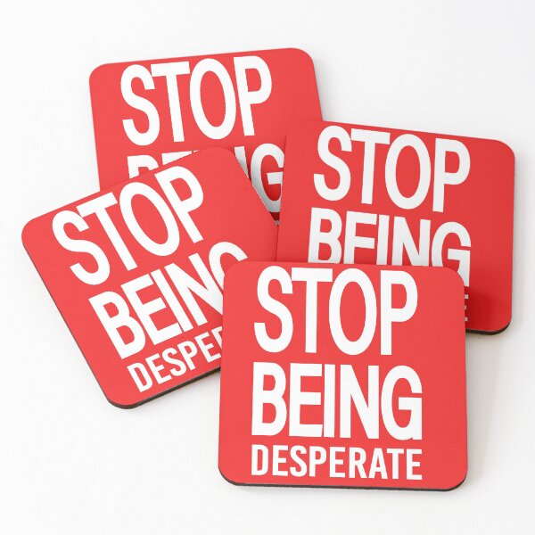 Item preview, Copy of Stop Being Desperate ,mother's day designed and sold by AlexyArtDesign.