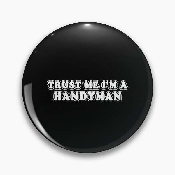 Item preview, Trust Me I'm A Handyman designed and sold by iamhewho.