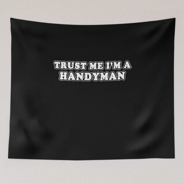 Item preview, Trust Me I'm A Handyman designed and sold by iamhewho.
