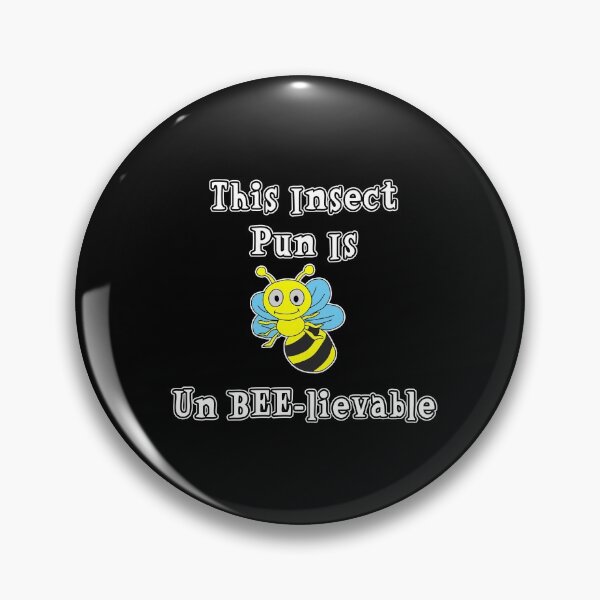 Item preview, This Insect Pun Is Un Bee-Lievable designed and sold by iamhewho.