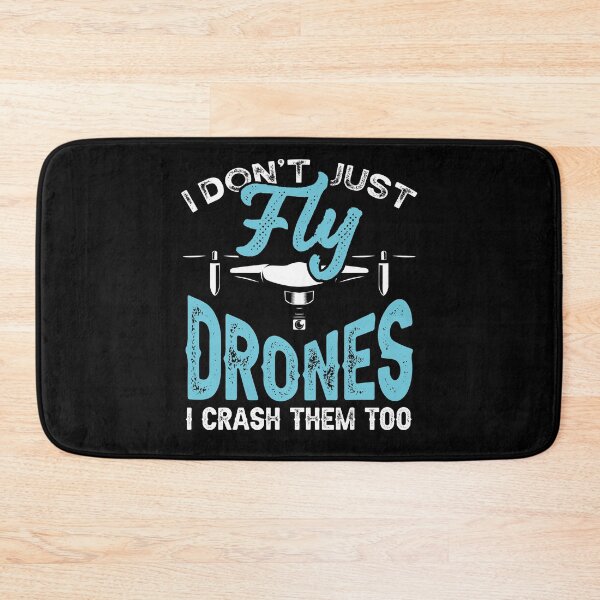 Item preview, I Don't Just Fly Drones I Crash Them To  designed and sold by Mrpotts73.