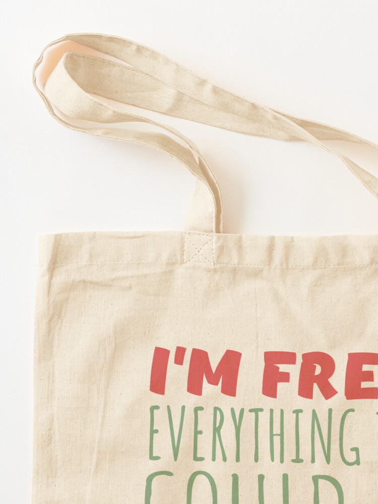 Thumbnail 3 of 5, Tote Bag, I am free today designed and sold by reIntegration.