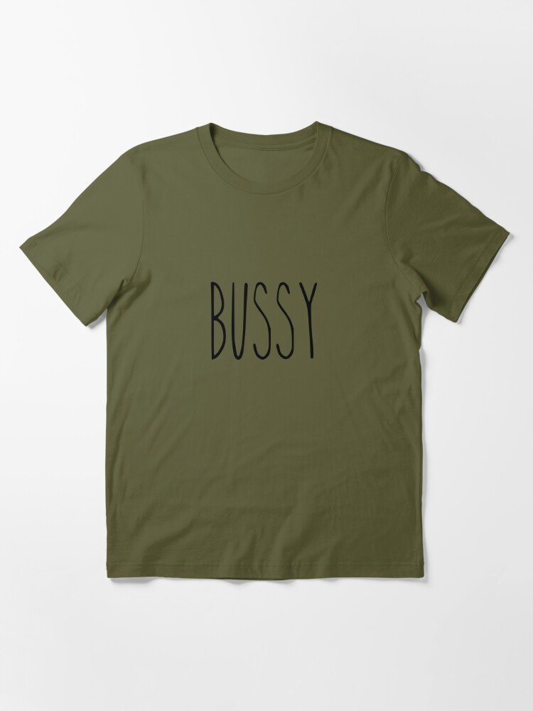 bussy rae dunn parody font | Essential T-Shirt