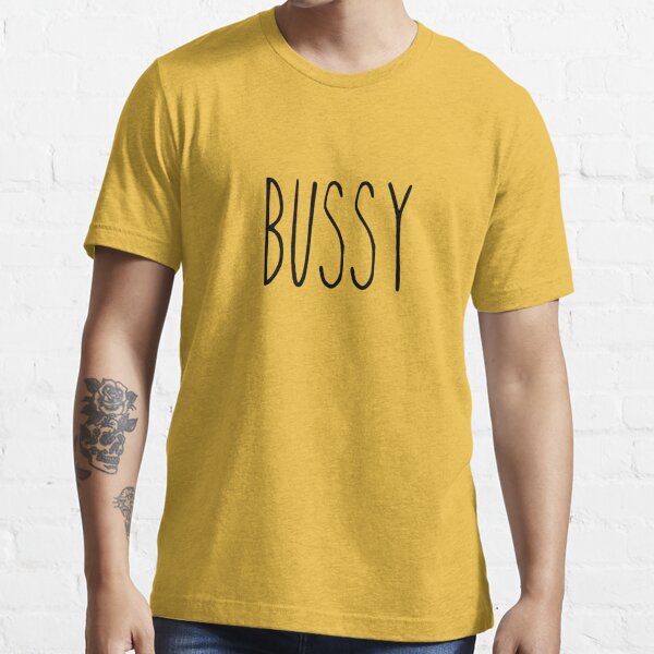 bussy rae dunn parody font | Essential T-Shirt