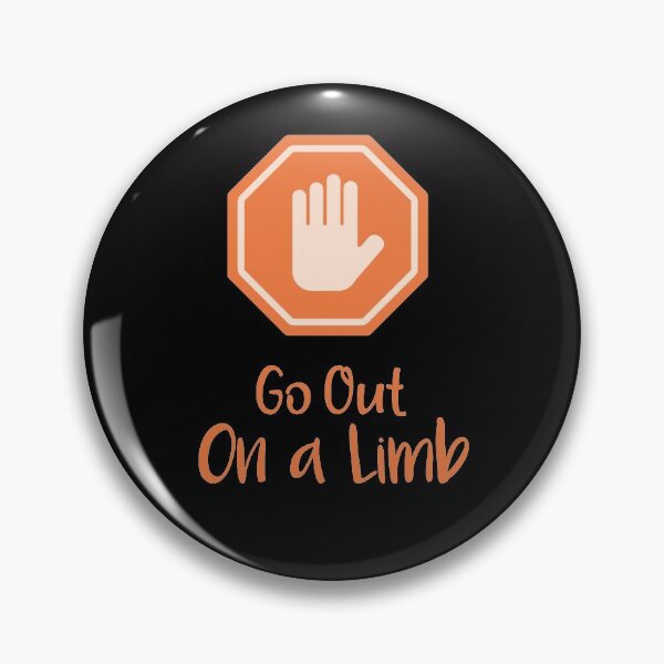 Item preview, Go Out On a Limb , cute Inspiration Quote, Gifts For family designed and sold by DANT-shirts.