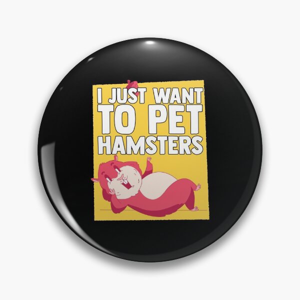 Item preview, I Just Want to Pet Hamsters Hamster Lover Hamster Owner designed and sold by Nessshirts.