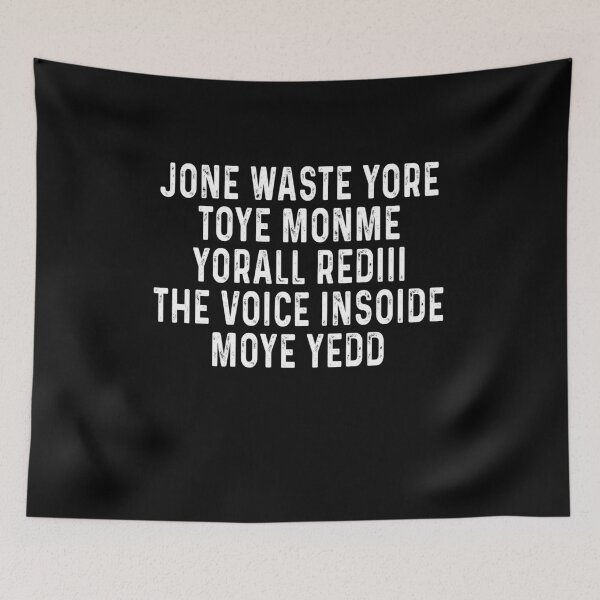Item preview, Jone waste yore toye monme yorall rediii the voice insoide moye yedd designed and sold by ElsieUnderwood.
