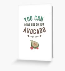 Do You Avocado Greeting Card