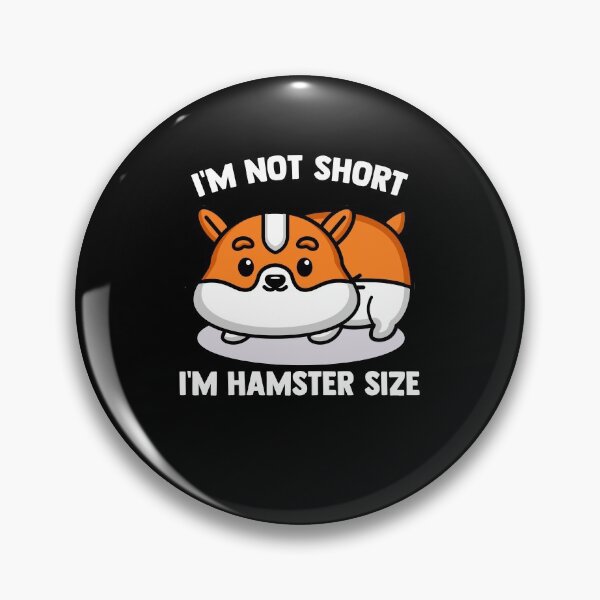 Item preview, I'm Not Short I'm Hamster Size Funny Hamster Saying Kawaii designed and sold by Nessshirts.