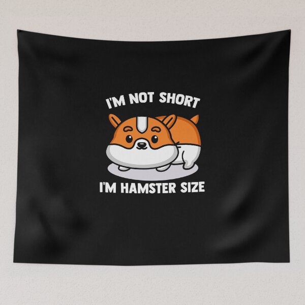 Item preview, I'm Not Short I'm Hamster Size Funny Hamster Saying Kawaii designed and sold by Nessshirts.