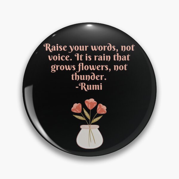Item preview, Raise your words, not voice. It is rain that grows flowers, not thunder designed and sold by uphustle.