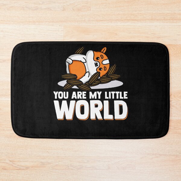 Item preview, Your Are My Little World Hamster Lover Hamster Fans designed and sold by Nessshirts.