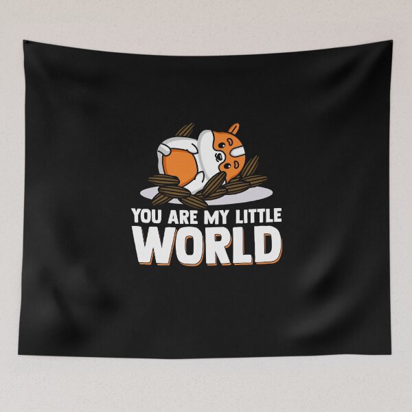 Item preview, Your Are My Little World Hamster Lover Hamster Fans designed and sold by Nessshirts.