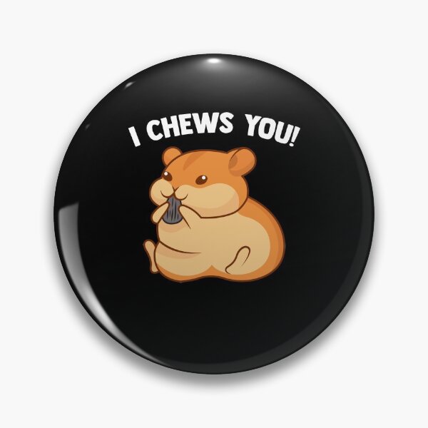 Item preview, I Chews You! - Funny Hamster Hamster Fans Hamster Lover designed and sold by Nessshirts.