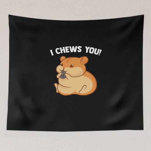 Item preview, I Chews You! - Funny Hamster Hamster Fans Hamster Lover designed and sold by Nessshirts.