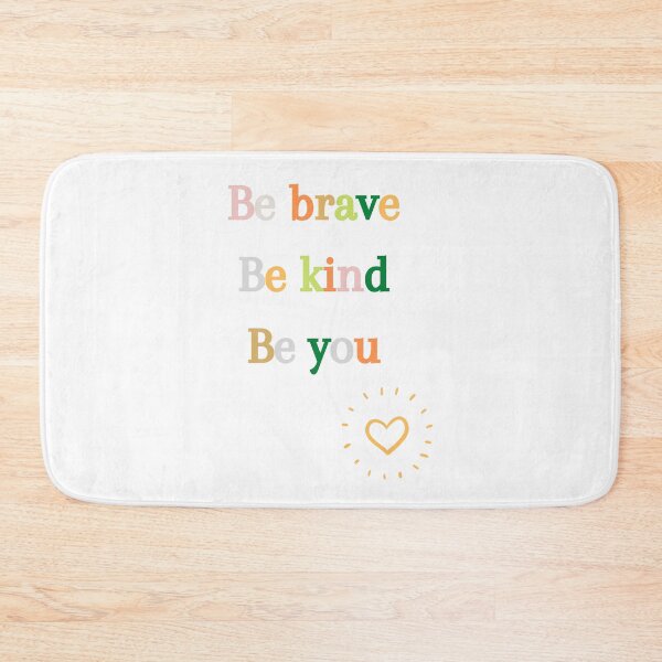 Item preview, Be kind Be brave Be you designed and sold by PatiMN.