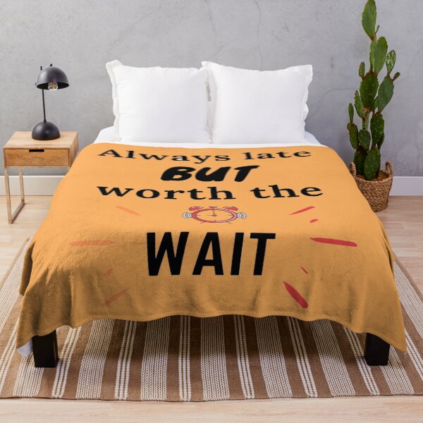 Item preview, Always late but worth wait designed and sold by chetan786.