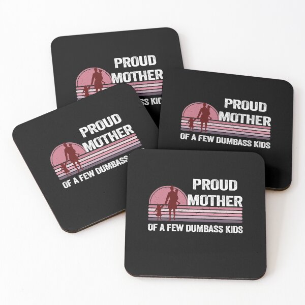 Item preview, Proud Mother of a Few Dumbass Kids Costume - Cute designed and sold by PinkyTree.