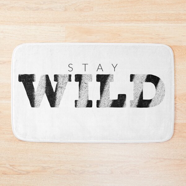 Item preview, Stay Wild designed and sold by hashnan21.
