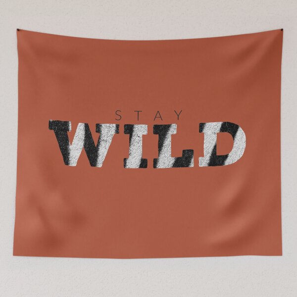 Item preview, Stay Wild designed and sold by hashnan21.