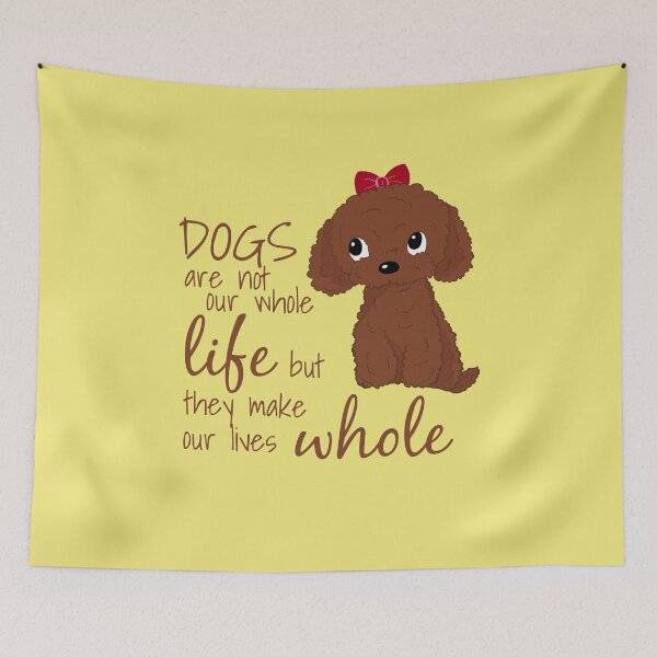 Item preview, Cute Red Toy Poodle Apricot Toy Poodle Dogs Are Not Our Whole Life But They Make Our Lives Whole designed and sold by Cat N' Doodles.