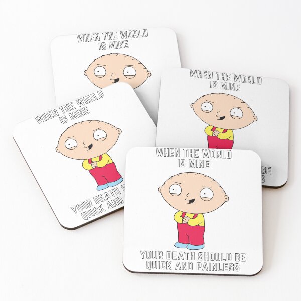 Item preview, Stewie quote - When the world is mine, your death should be quick and painless. designed and sold by avocadissimo.