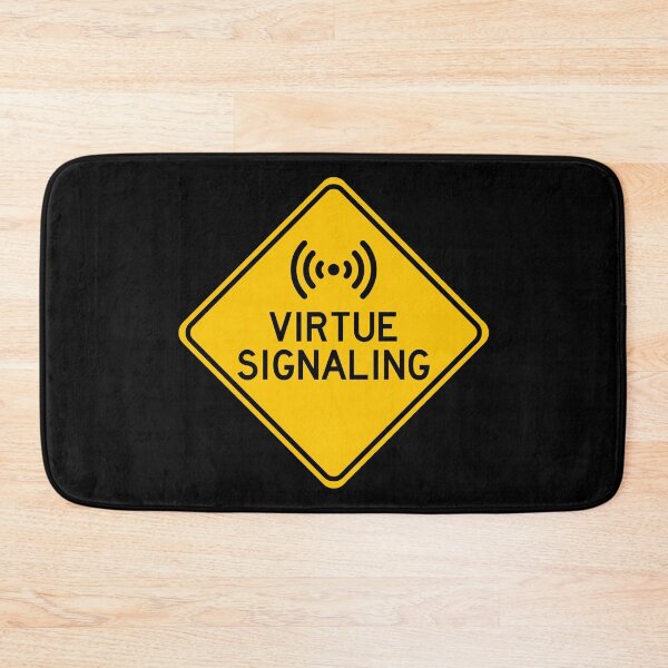 Item preview, Virtue Signaling - Sign designed and sold by LongTunnel.