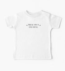 Hang on I Need to Catch Them All Baby Tee