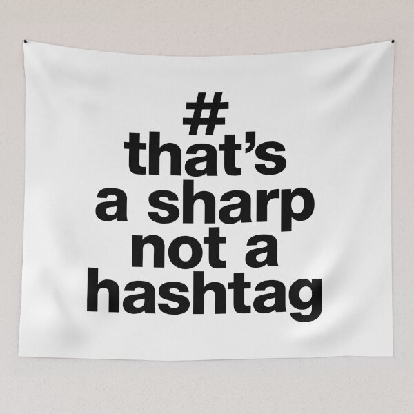 Item preview, "# - that's a sharp not a hashtag" funny music statement designed and sold by TrueType.