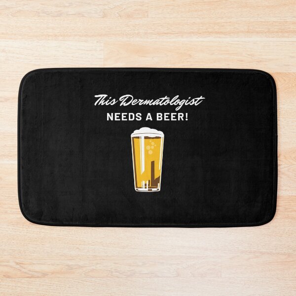 Item preview, This dermatologist needs a beer! designed and sold by Marcela872020.