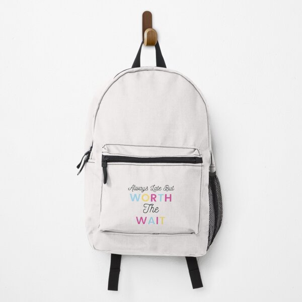 Item preview, Always Late But Worth The Wait designed and sold by OnTheTrend.
