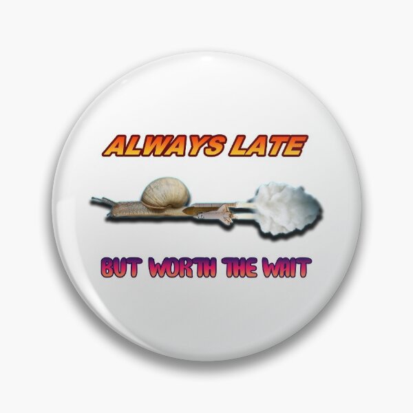 Item preview, Always late but worth the wait designed and sold by coelhocarolart.