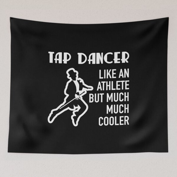 Item preview, Funny Tap dancing gift - tap dancer like an athlete | tap dance related gifts, tap dance student gift, tap dance teacher designed and sold by TAP-DANCE-ART.