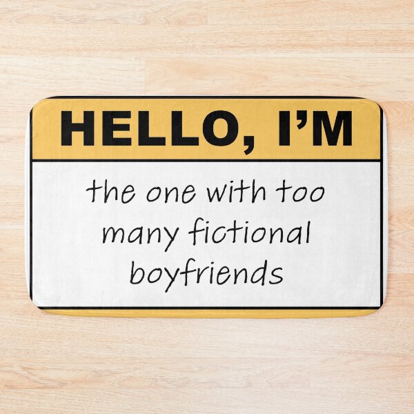 Item preview, Hello, I'm The One With Too Many Fictional Boyfriends designed and sold by bookishneighbor.