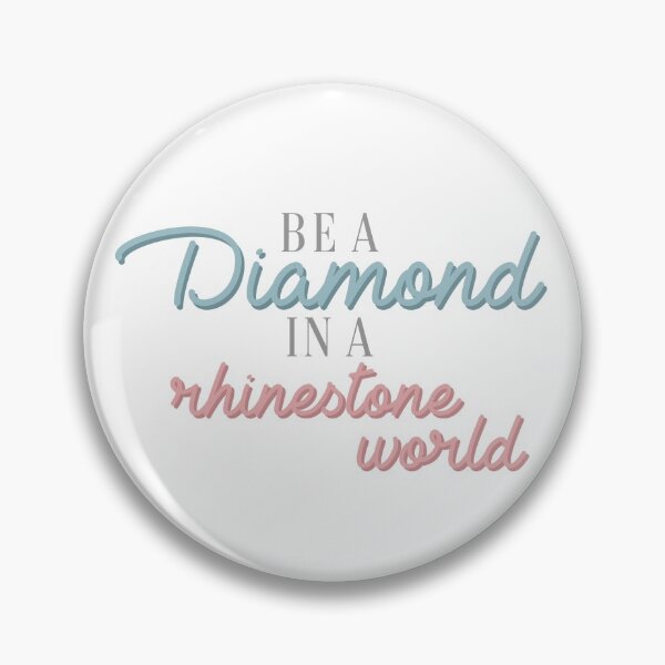 Item preview, Be a Diamond in a Rhinestone World - Dolly Parton Quote designed and sold by paytoncooley.