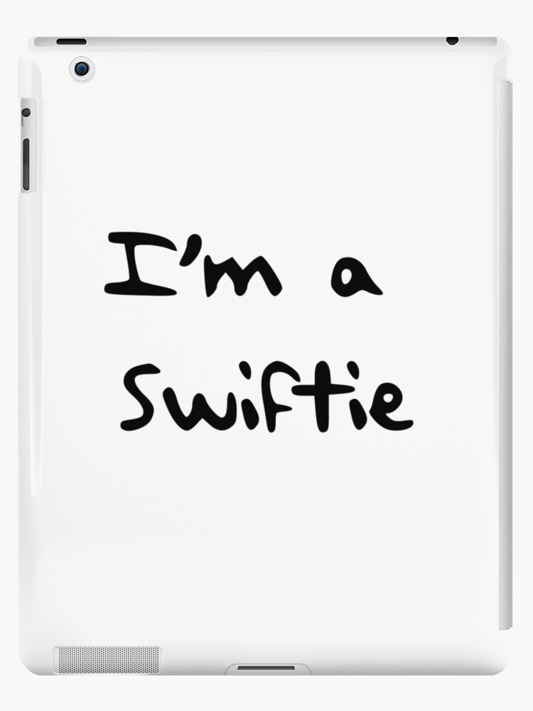 I'm a Swiftie in Taylor Swift's handwriting iPad Case & Skin for