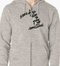 Grow up Zipped Hoodie