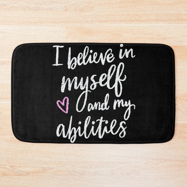 Item preview, I believe in myself and my abilities designed and sold by tqueen.