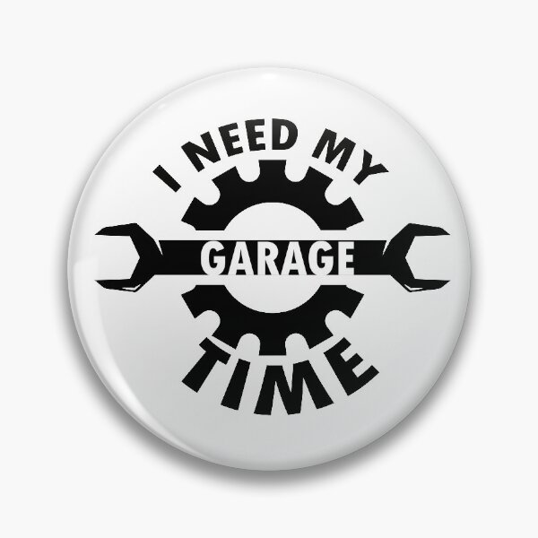 Item preview, I need my garage time  designed and sold by 0umStore.