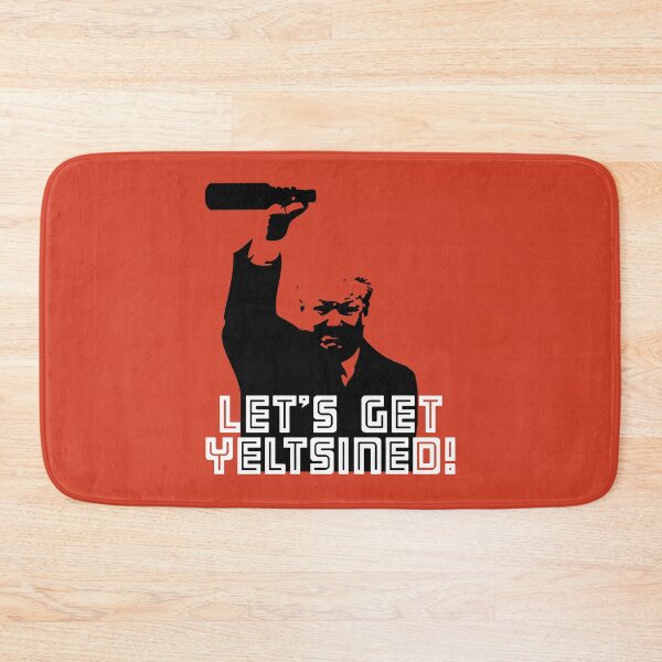 Item preview, Let's Get Yeltsined! designed and sold by LordNeckbeard.